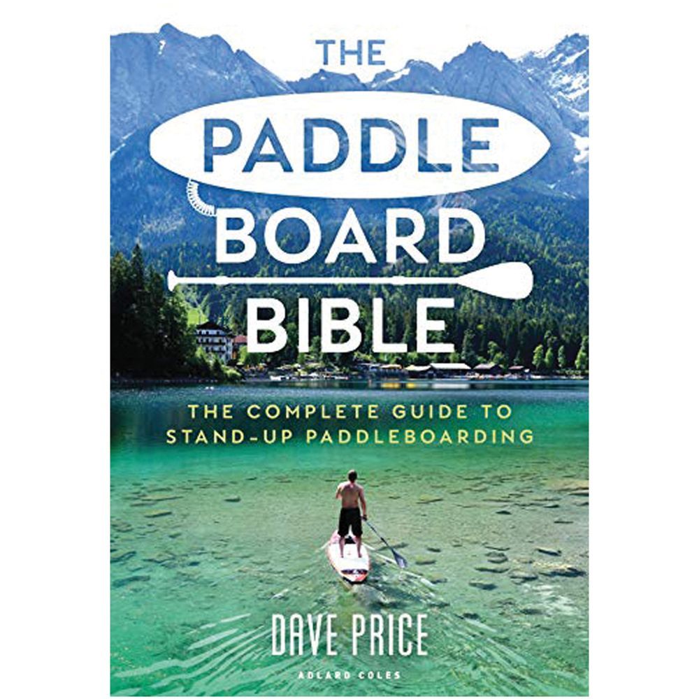 The Paddle Board Bible
